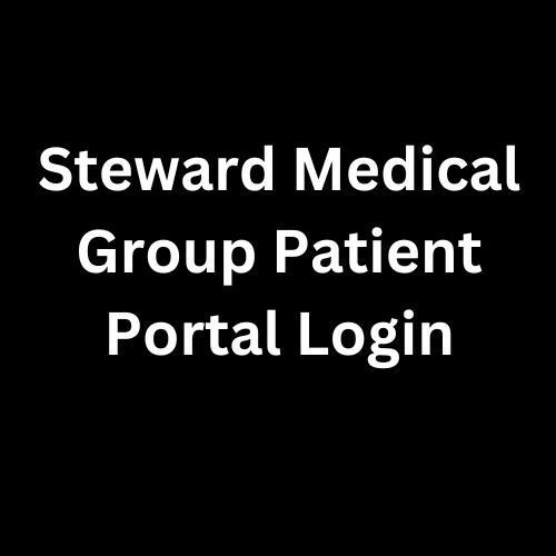 Steward Medical Group Patient Portal Login